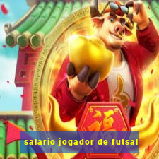 salario jogador de futsal